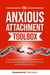 The Anxious Attachment Toolbox: Therapy-Based Healing Exercises for Emotional Regulation, Self-Discovery, and Lasting Security