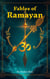 Fables of Ramayana: Ancient Tales of Faith, Devotion & Dharma - Timeless Moral Stories from Indian Epic for Children and Adults