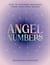 Angel Numbers - How to Interpret Messages from Your Spirit Guides