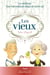 Les vieux - La vieillesse: une merveilleuse étape de notre vie