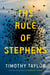 The Rule of Stephens - a novel