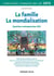 La famille, La mondialisation - Questions contemporaines 2015 - Concours commun IEP