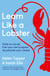Learn Like a Lobster - Confidence-boosting tools to help you get unstuck at work and reignite your career