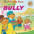 The Berenstain Bears and the Bully