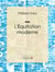 L'Équitation moderne - Encyclopédie des sports équestres