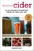 The Joy of Cider - All You Ever Wanted to Know About Drinking and Making Hard Cider