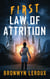 First Law of Attrition - Laws of Attrition, #1