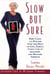 Slow but Sure - How I lost 170 pounds with the help of God, Family Circle, and Richard Simmons