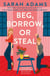Beg, Borrow, or Steal - The new rivals-to-lovers romance by the author of the TikTok sensation, THE CHEAT SHEET