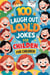 100 Laugh-Out-Loud Jokes for Children