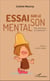 Essai sur le son mental - De résonner... à raisonner !