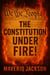 The Constitution Under Fire