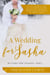 A Wedding for Sasha - The Cookie Table Chronicles, #3