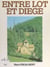 Entre Lot et Diège - Le causse de Villeneuve-Saint-Loup, l'évolution du monde rural