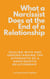 What a Narcissist Does at the End of a Relationship: Dealing With and Understanding the Aftermath of a Narcissistic Relationship