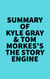 Summary of Kyle Gray & Tom Morkes's The Story Engine