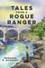 Tales From a Rogue Ranger - Trip Tales, #2