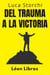 Del Trauma A La Victoria - Un Viaje De Superación - Colección Vida Equilibrada, #29
