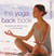 The Yoga Back Book - The Gentle Yet Effective Way to Spinal Health