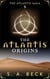 The Atlantis Origins - The Atlantis Saga