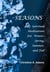 Seasons - Spiritual Meditations For Winter, Spring, Summer, and Fall