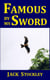 Famous By My Sword