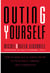 Outing Yourself - How to Come Out to Your Family, Your Friends, and Your Coworkers