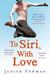To Siri, With Love - A mother, her autistic son, and the kindness of a machine