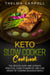 Keto Slow Cooker Cookbook:  the Healthy, Easy and Ultimate Practical Guide to Burn Fat and Lose Weight by Cooking Delicious Meals