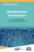 Mystifications marchandes - Ces choses cachées depuis la fondation du marché