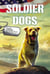 Soldier Dogs #6: Heroes on the Home Front