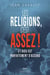 Les religions, c'est assez! - RELIGIONS, C'EST ASSEZ! [NUM]