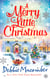 A Merry Little Christmas - 1225 Christmas Tree Lane / 5-B Poppy Lane (A Cedar Cove Novel)