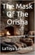 The Mask Of The Orisha