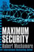 Maximum Security - Book 3 in the addictive bestselling teen spy thriller series that's sold over 15 million copies - edgy, action-packed and completely unputdownable