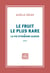 Le fruit le plus rare ou la vie d’Edmond Albius