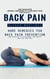 Back Pain: The complete herbal remedies to Cure Back Pain Naturally (Home Remedies For Back Pain Prevention And Exercises To Supercharge Your Health And Live Pain Free)
