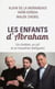 LES ENFANTS D'ABRAHAM - un chrétien, un juif et un musulman dialoguent