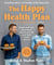 The Happy Health Plan - Simple and tasty plant-based food to nourish your body inside and out