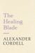 The Healing Blade - John Regan Trilogy Book Three