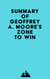 Summary of Geoffrey A. Moore's Zone to Win