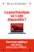 La Psychanalyse va-t-elle disparaître ? - Psychopathologie de la vie hypermoderne