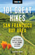 Moon 101 Great Hikes San Francisco Bay Area - Plus the Best Places to Eat, Drink, and Camp Nearby