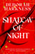 Shadow of Night - The second unputdownable book in the spellbinding All Souls series