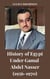 History of Egypt Under Gamal Abdel Nasser (1956-1970)