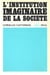 L'Institution imaginaire de la société