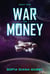 War and Money - Book One