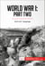 World War I: Part Two - 1915-1917: Stalemate