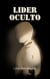 Lider Oculto - Caring for your Future, #1
