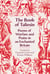 The Book of Taliesin - Poems of Warfare and Praise in an Enchanted Britain